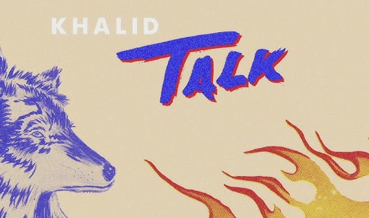 Makna Lagu Talk – Khalid