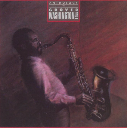 Just the Two of Us – Grover Washington Jr